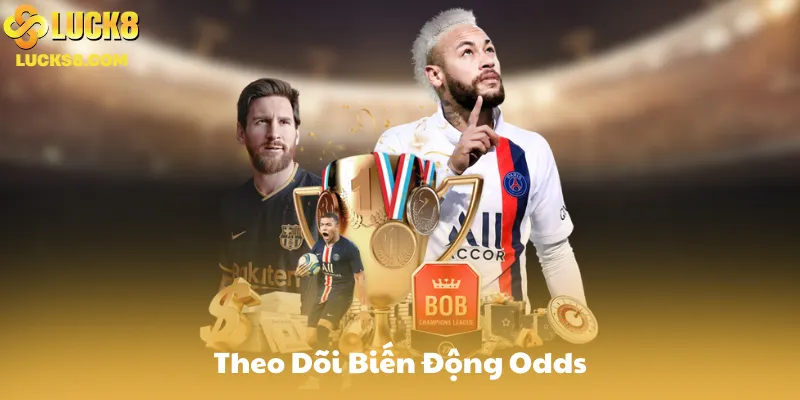 Tại Sao Theo Dõi Biến Động Odds Lại Quan Trọng