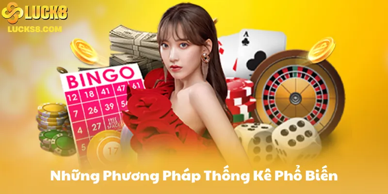 Những Phương Pháp Thống Kê Phổ Biến Trong Phân Tích Lô Gan